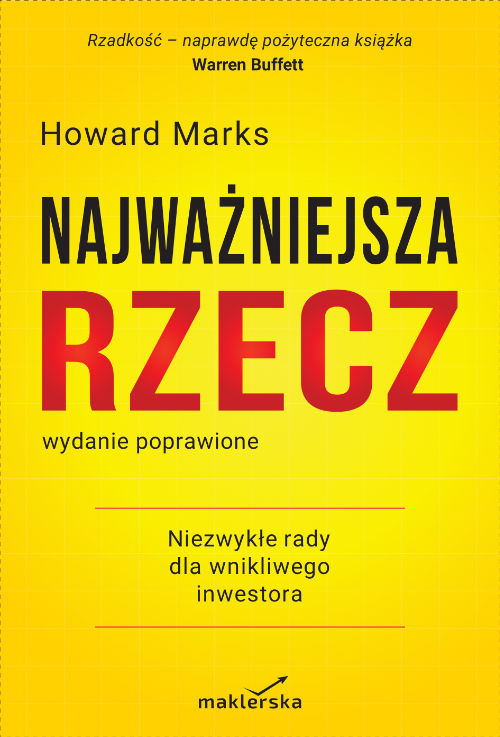 Najważniejsza Rzecz, Howard Marks Najważniejsza Rzecz, Howard Marks