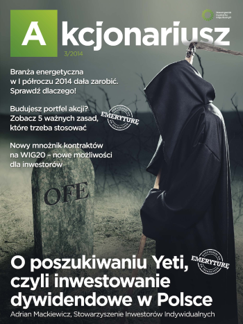 Akcjonariusz 3/2014 Akcjonariusz 3/2014