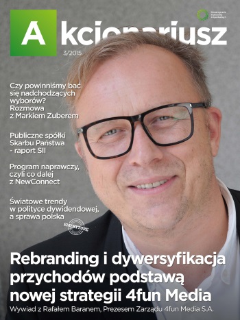 Akcjonariusz 3/2015 Akcjonariusz 3/2015