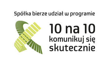 Spółka bierze udział w programie 10 na 10 - komunikuj się skutecznie Spółka bierze udział w programie 10 na 10 - komunikuj się skutecznie