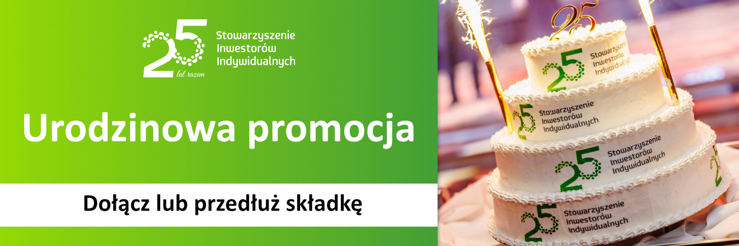 25 lat SII | Urodzinowa promocja | Dołącz lub przedłuż składkę 25 lat SII | Urodzinowa promocja | Dołącz lub przedłuż składkę